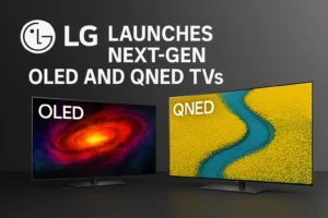 LG launches next-gen OLED and QNED TVs