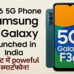 F36 5G Phone Samsung Galaxy Launched in India